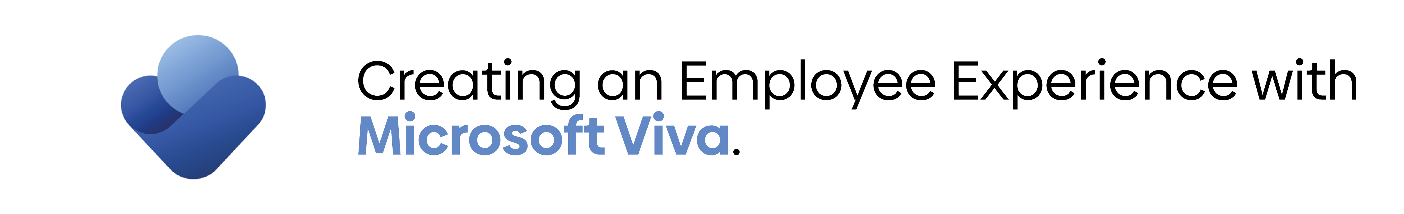 Creating an Employee Experience with Microsoft Viva.